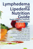 Lymphedema and Lipedema Nutrition Guide: foods, vitamins, minerals, and supplements - Image 1