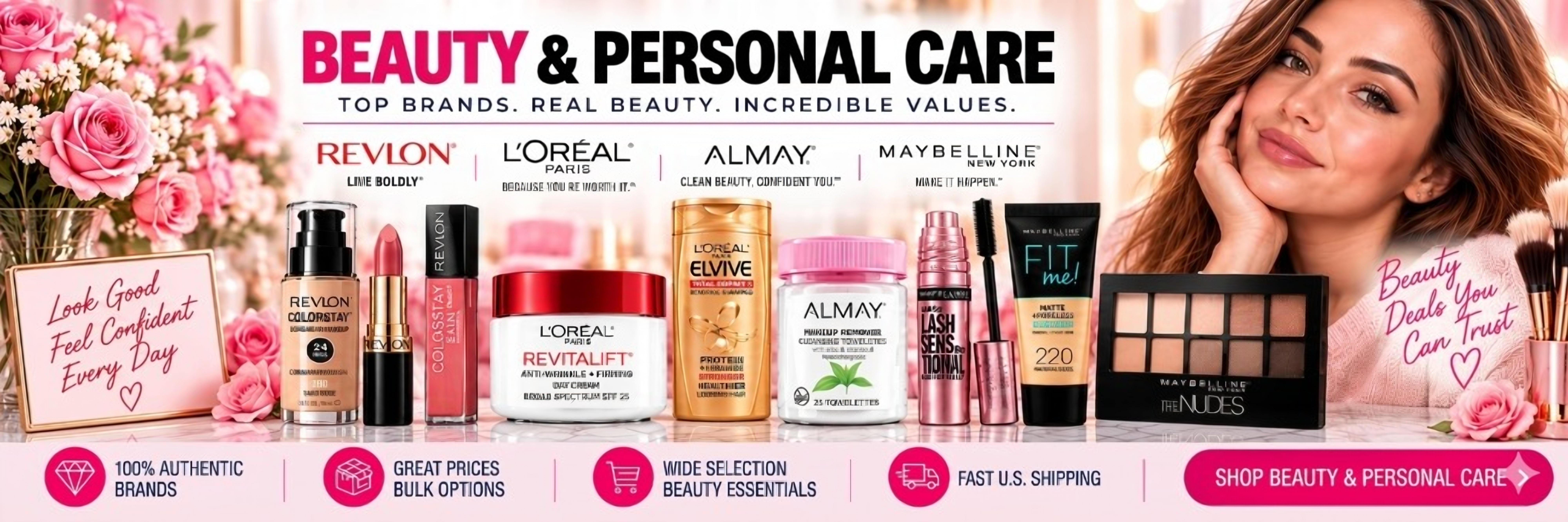 Beauty & Personal Care - Top Brands. Real Beauty. Incredible Values.